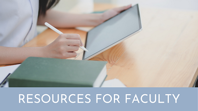 a woman's hands holding a tablet with the text "resources for faculty"